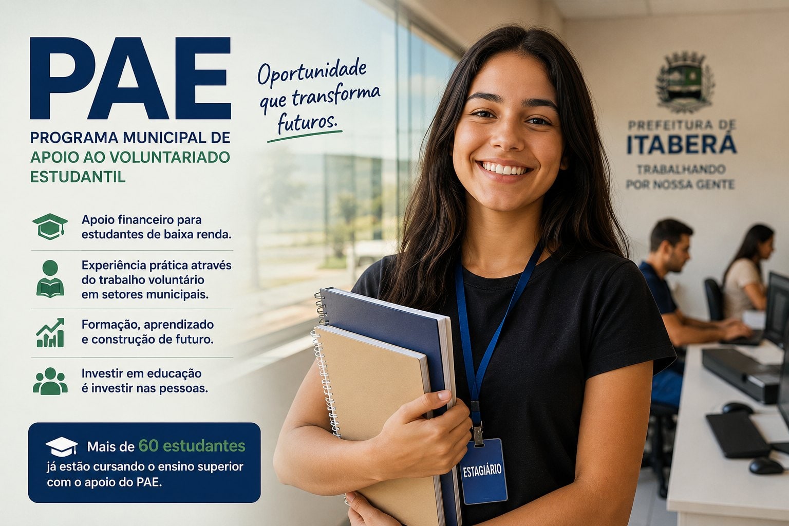 Peça do PAE — Programa Municipal de Apoio ao Voluntariado Estudantil, da Prefeitura de Itaberá